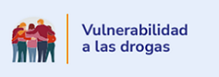 Vulnerabilidad a las Drogas